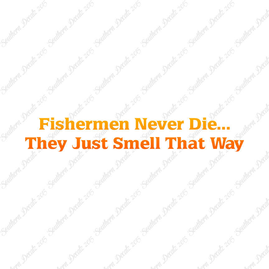 Fishermen Never Die Just Smell