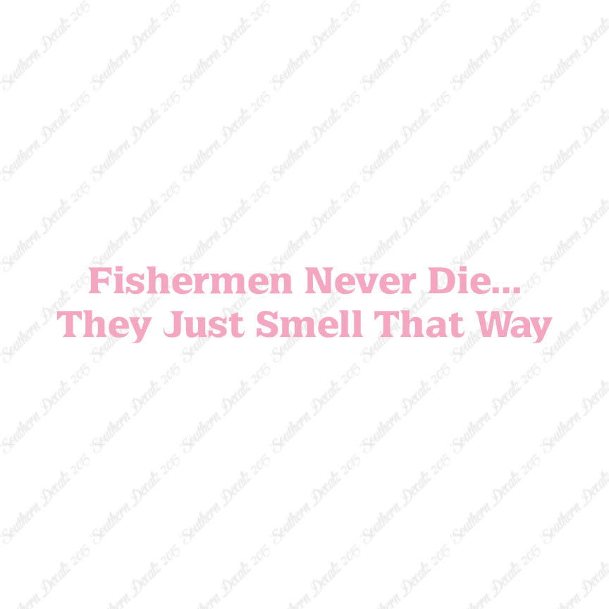 Fishermen Never Die Just Smell