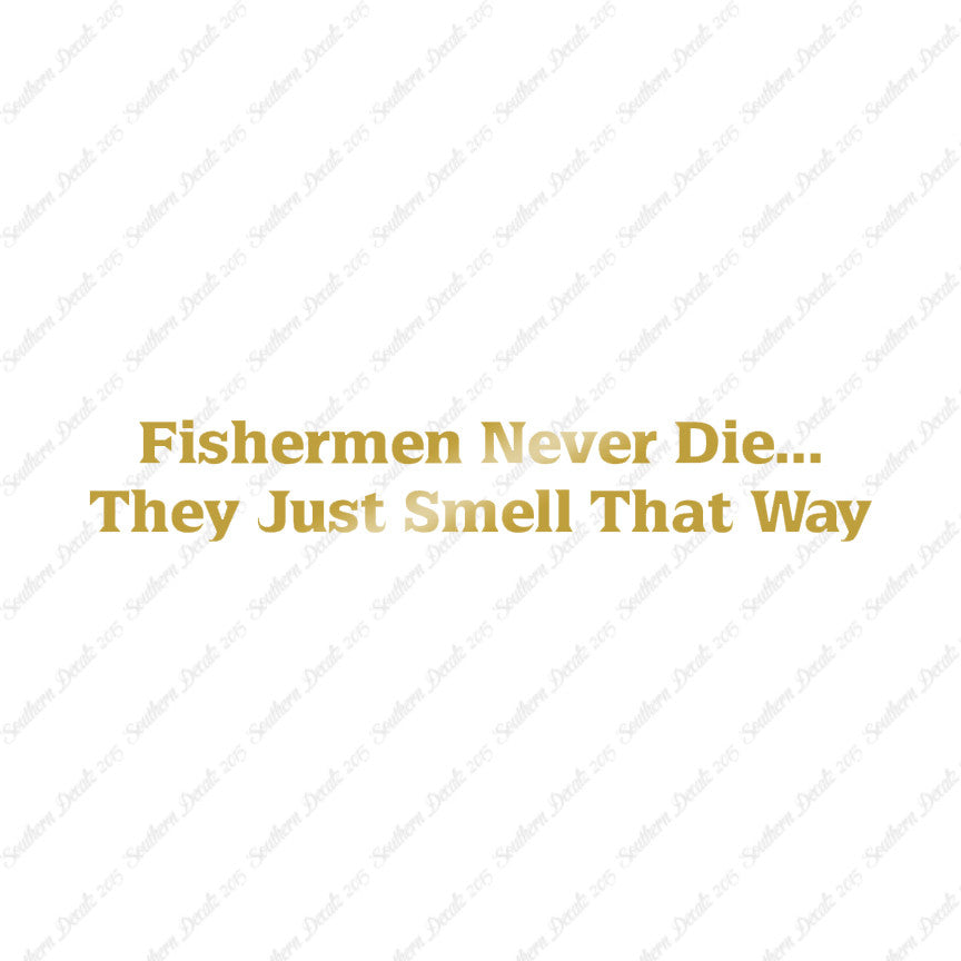 Fishermen Never Die Just Smell