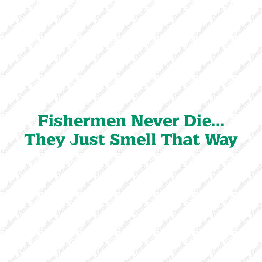 Fishermen Never Die Just Smell