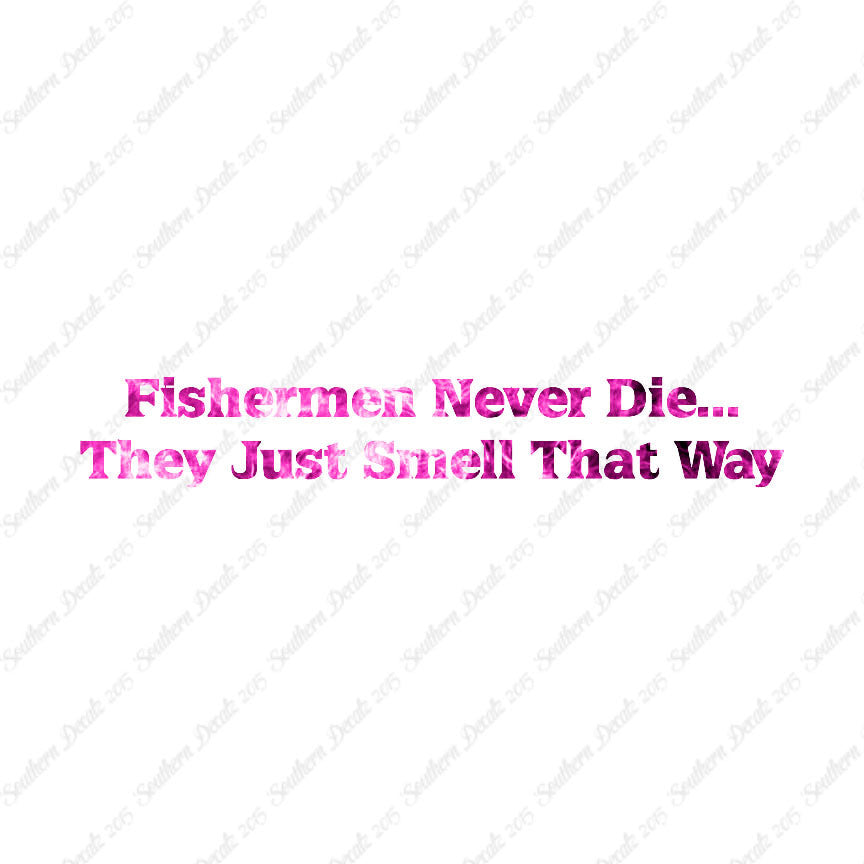 Fishermen Never Die Just Smell