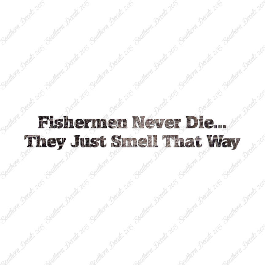 Fishermen Never Die Just Smell