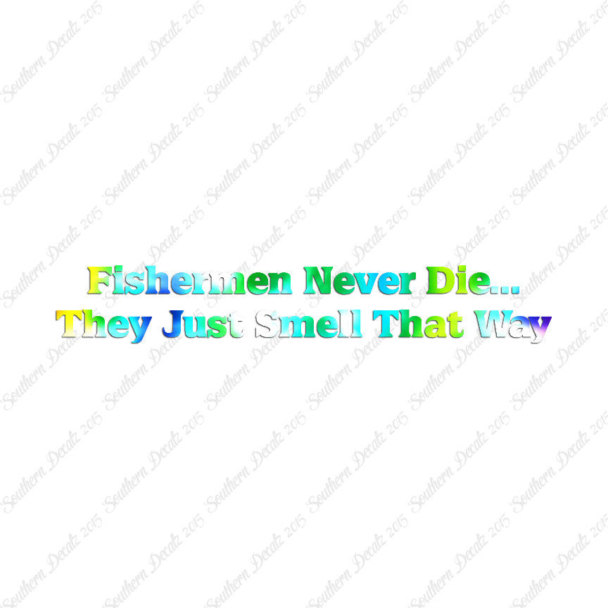 Fishermen Never Die Just Smell