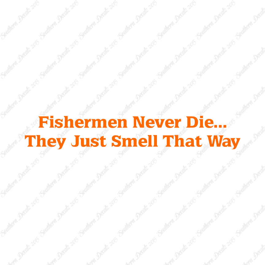 Fishermen Never Die Just Smell