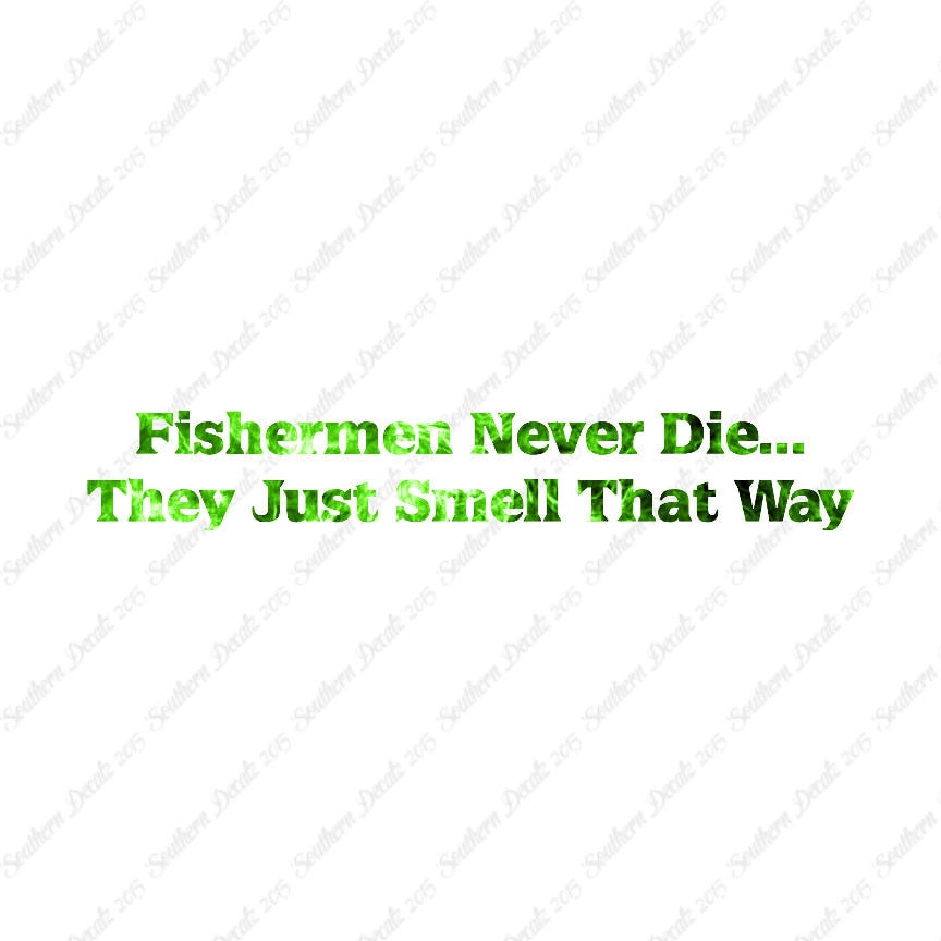 Fishermen Never Die Just Smell