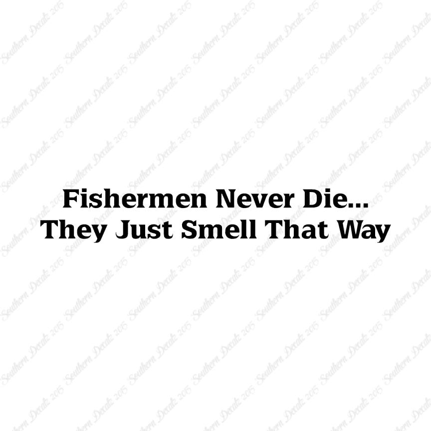 Fishermen Never Die Just Smell