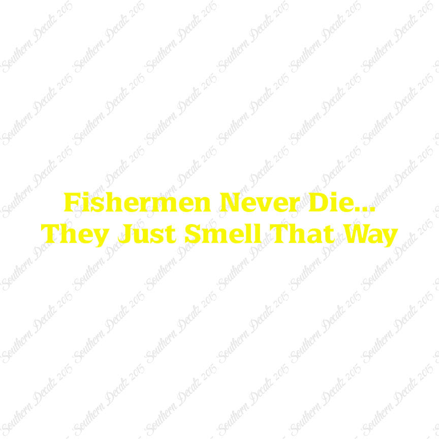 Fishermen Never Die Just Smell