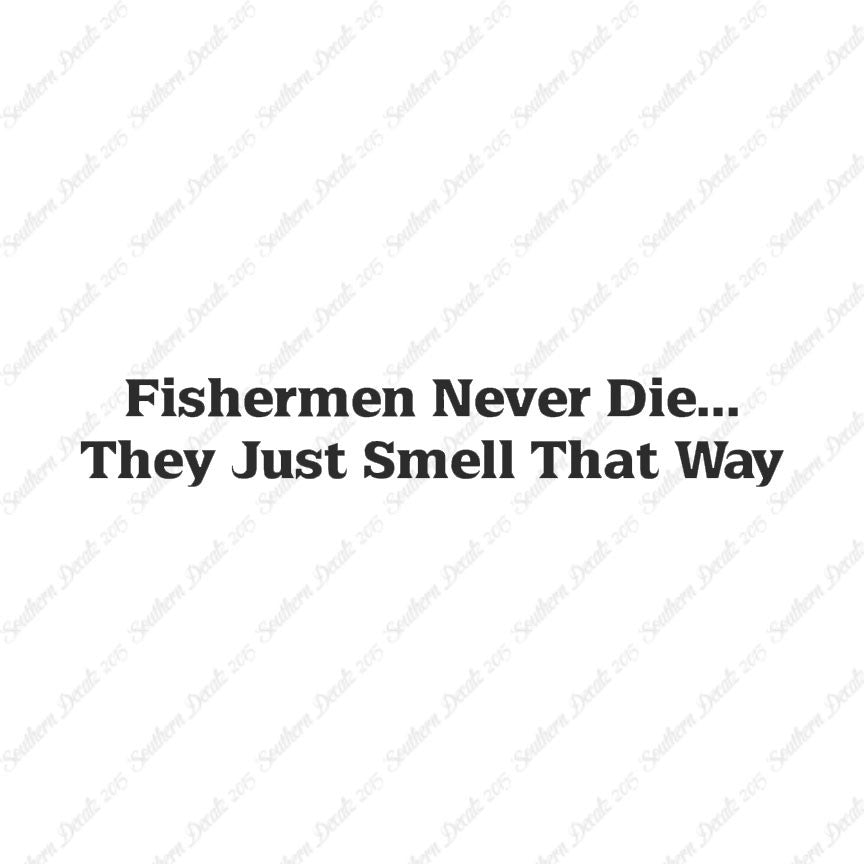 Fishermen Never Die Just Smell