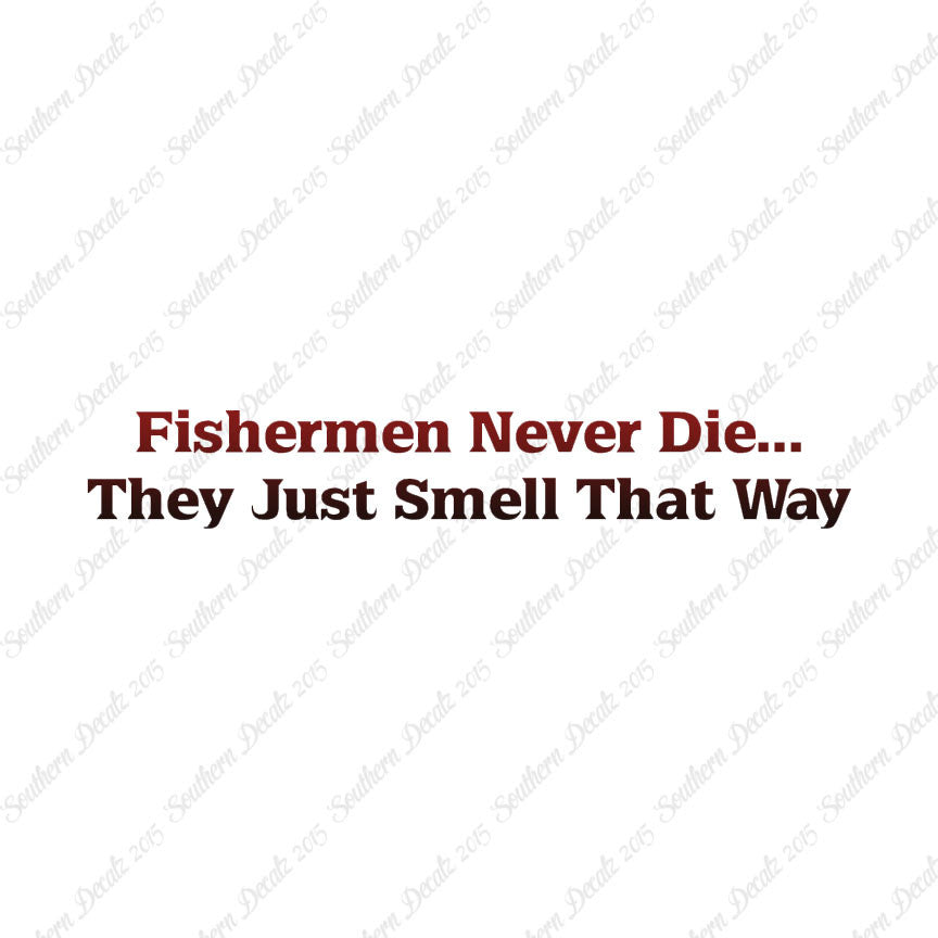 Fishermen Never Die Just Smell