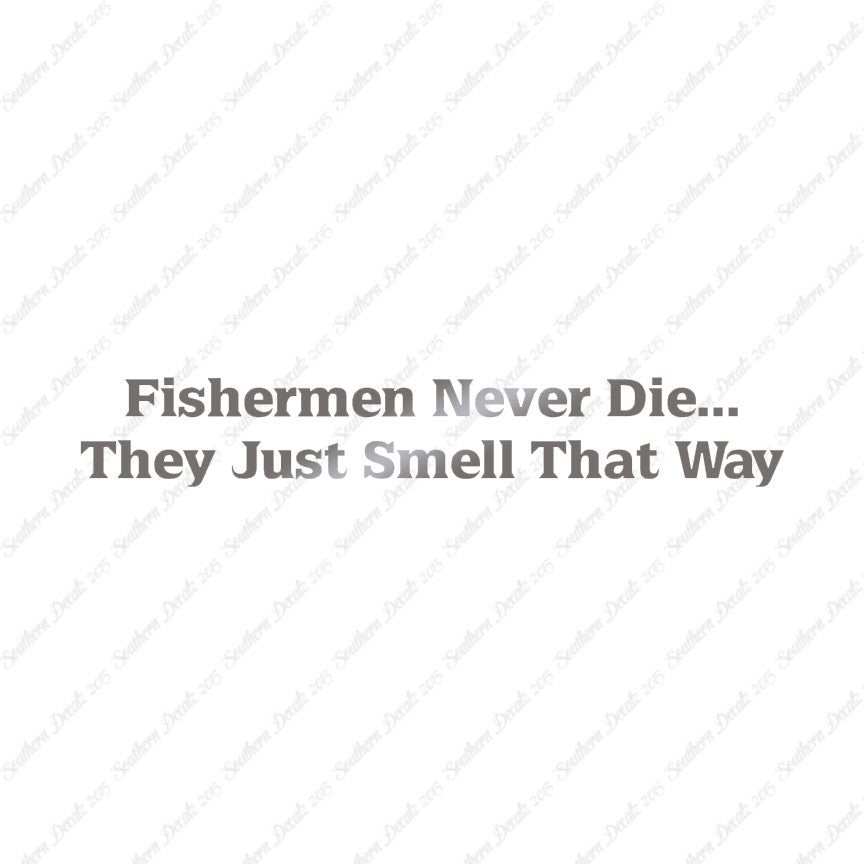 Fishermen Never Die Just Smell
