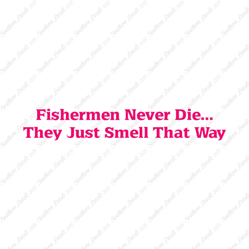 Fishermen Never Die Just Smell