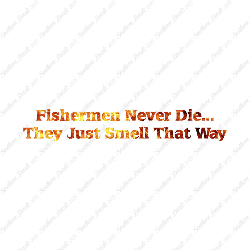 Fishermen Never Die Just Smell