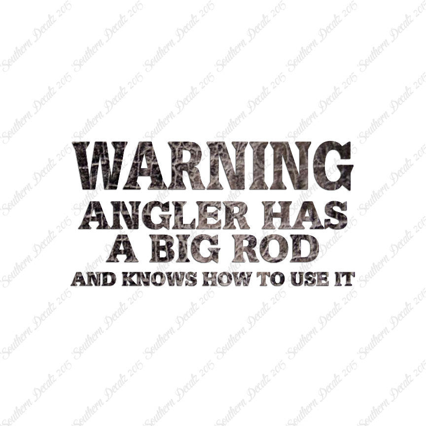 Warning Angler Big Rod