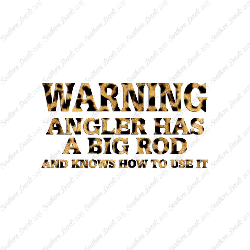 Warning Angler Big Rod