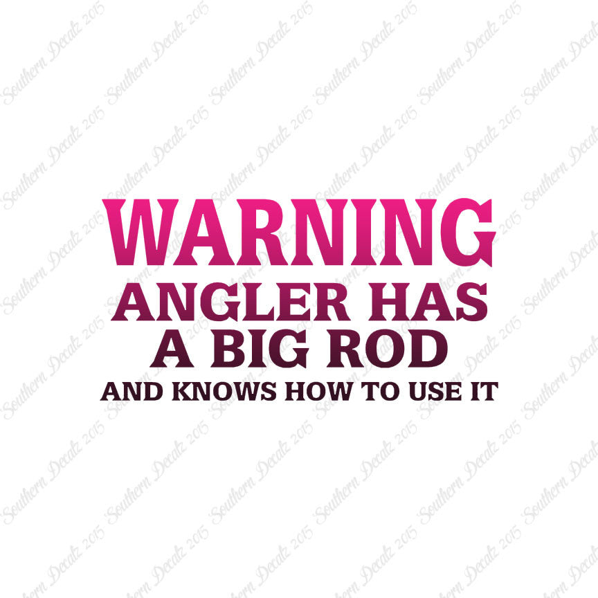 Warning Angler Big Rod