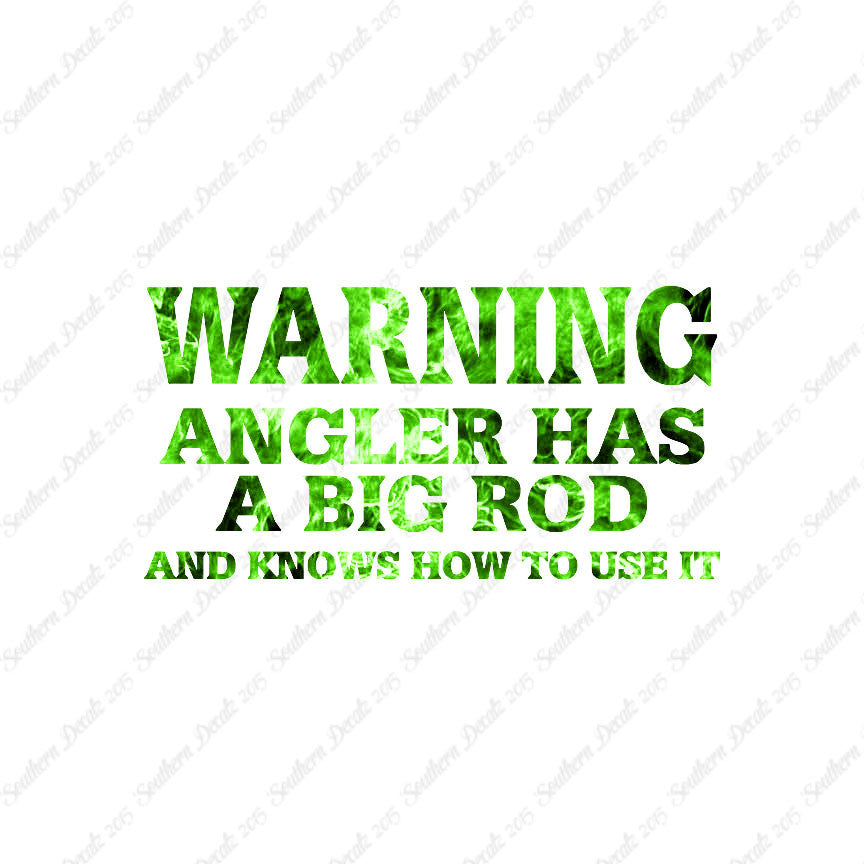 Warning Angler Big Rod