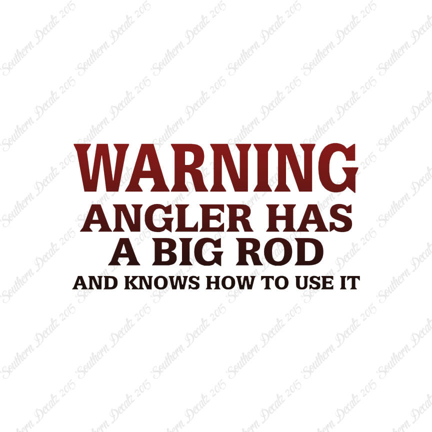Warning Angler Big Rod