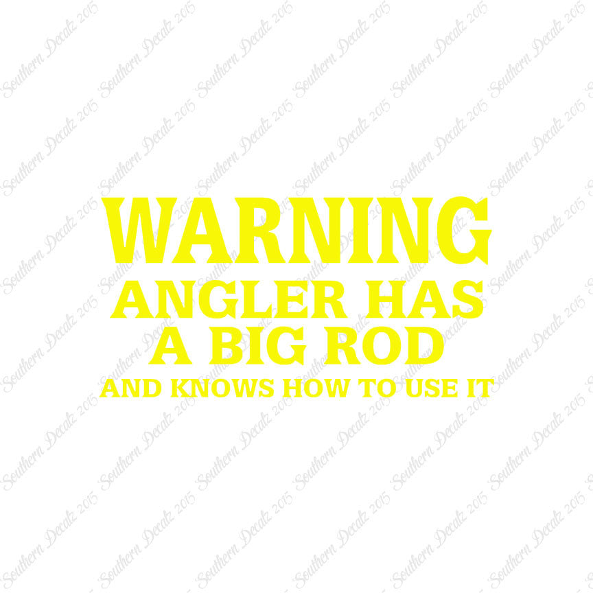 Warning Angler Big Rod