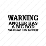 Warning Angler Big Rod