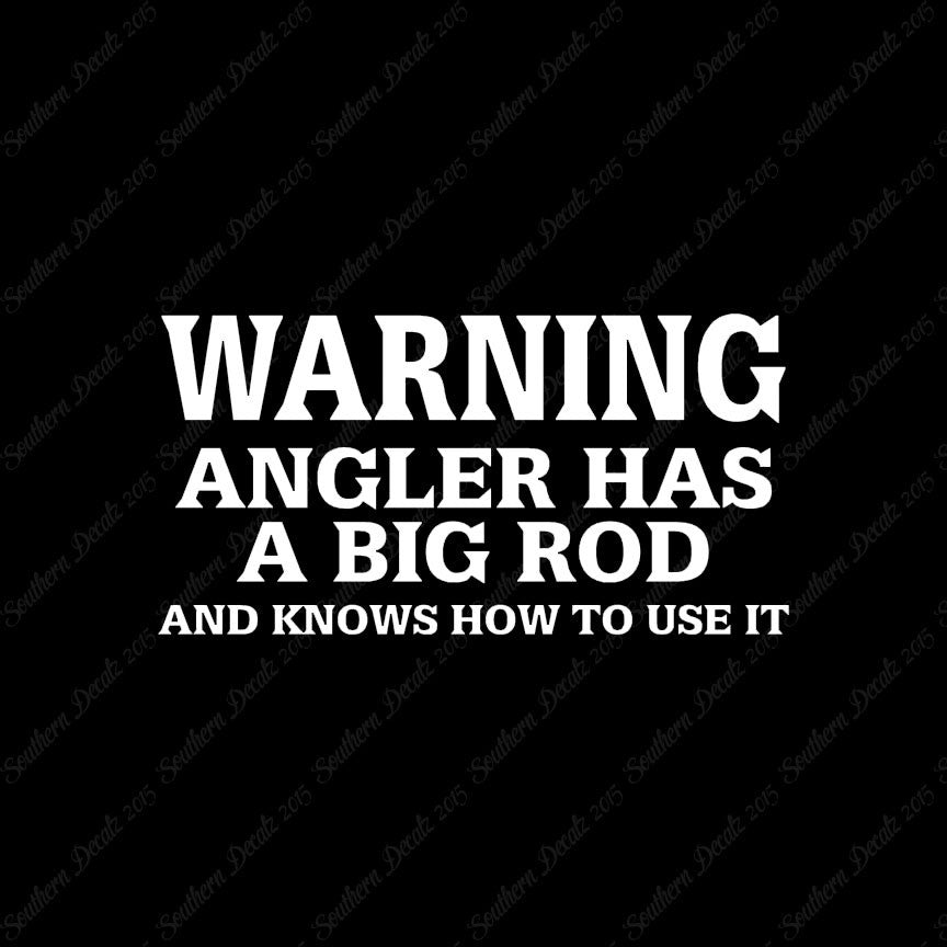 Warning Angler Big Rod