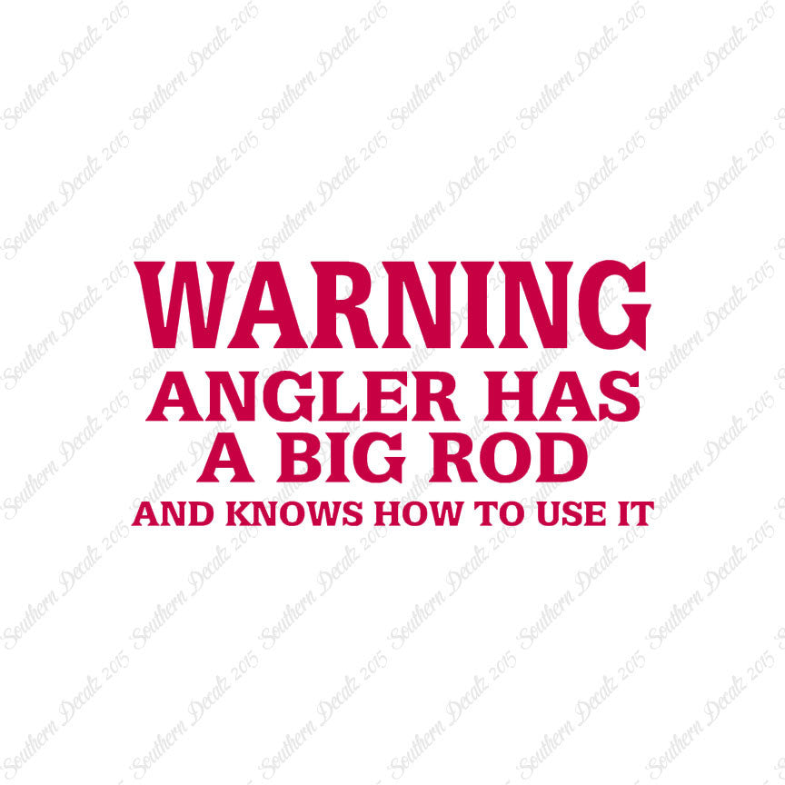 Warning Angler Big Rod