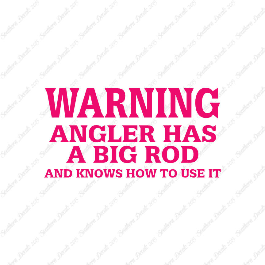 Warning Angler Big Rod