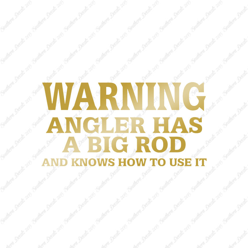 Warning Angler Big Rod