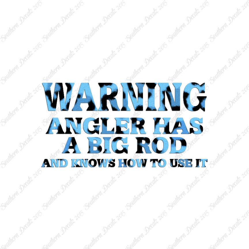 Warning Angler Big Rod