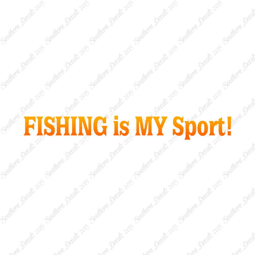 Fishing Is My Sport