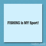 Fishing Is My Sport