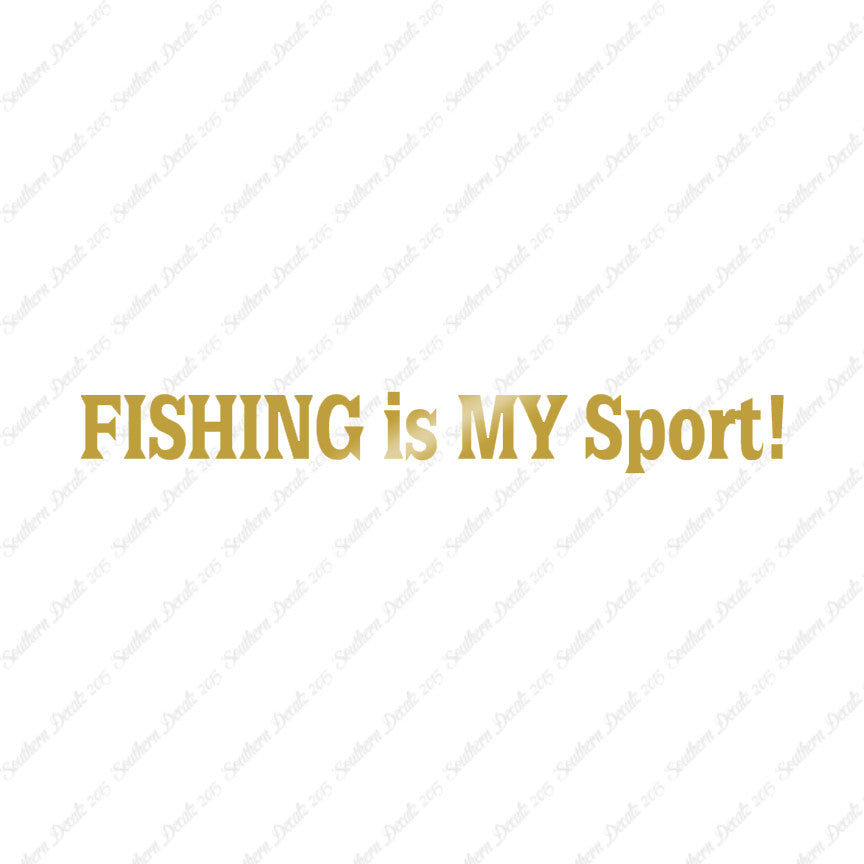 Fishing Is My Sport