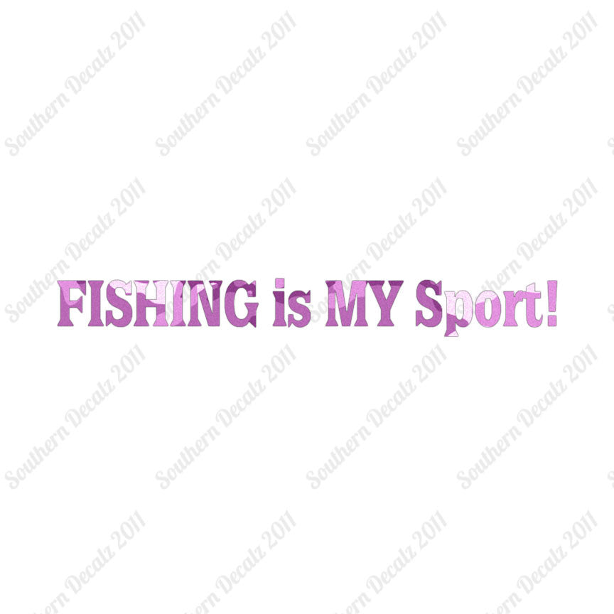 Fishing Is My Sport