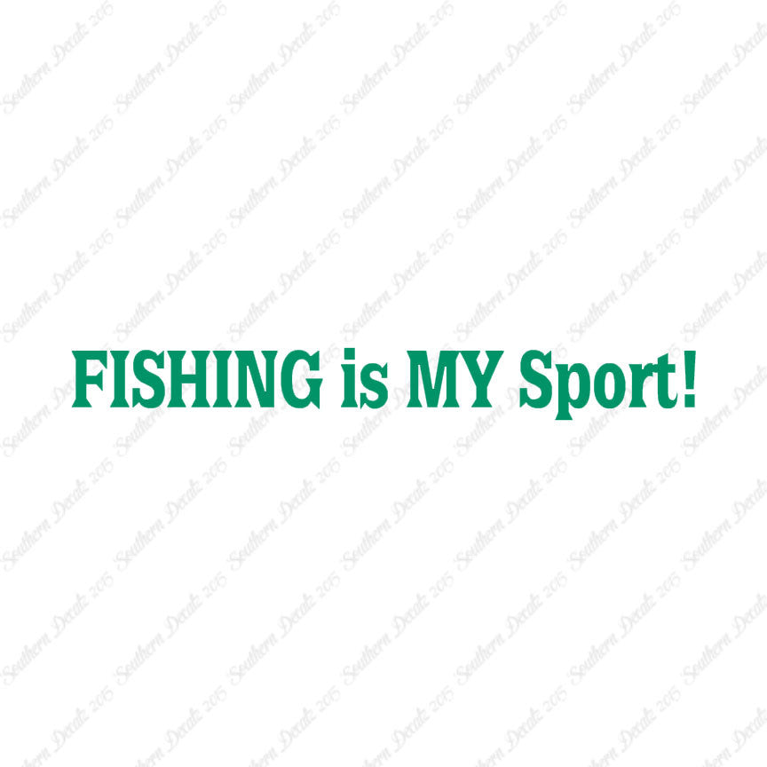 Fishing Is My Sport