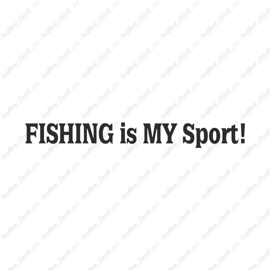 Fishing Is My Sport