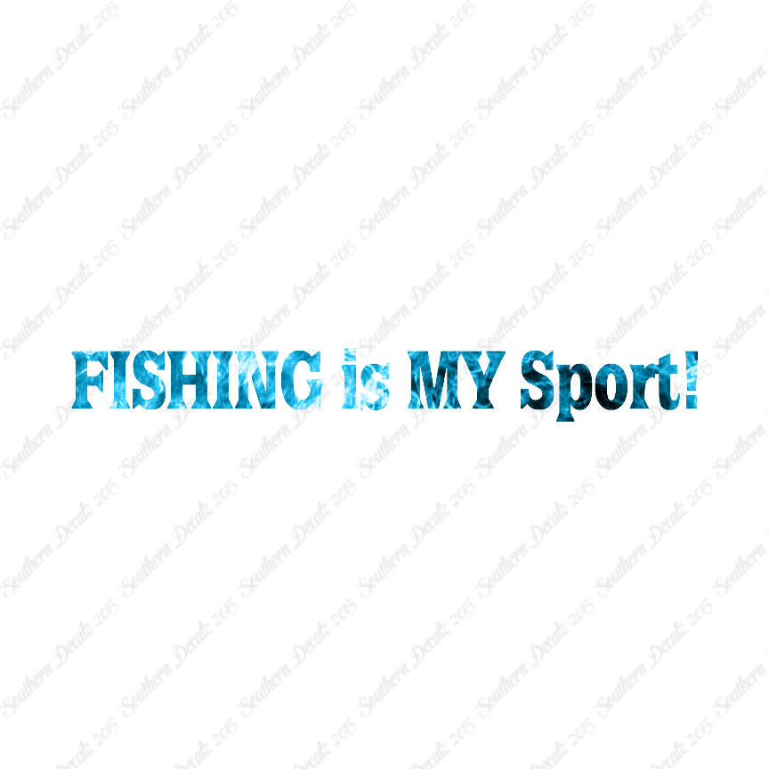 Fishing Is My Sport