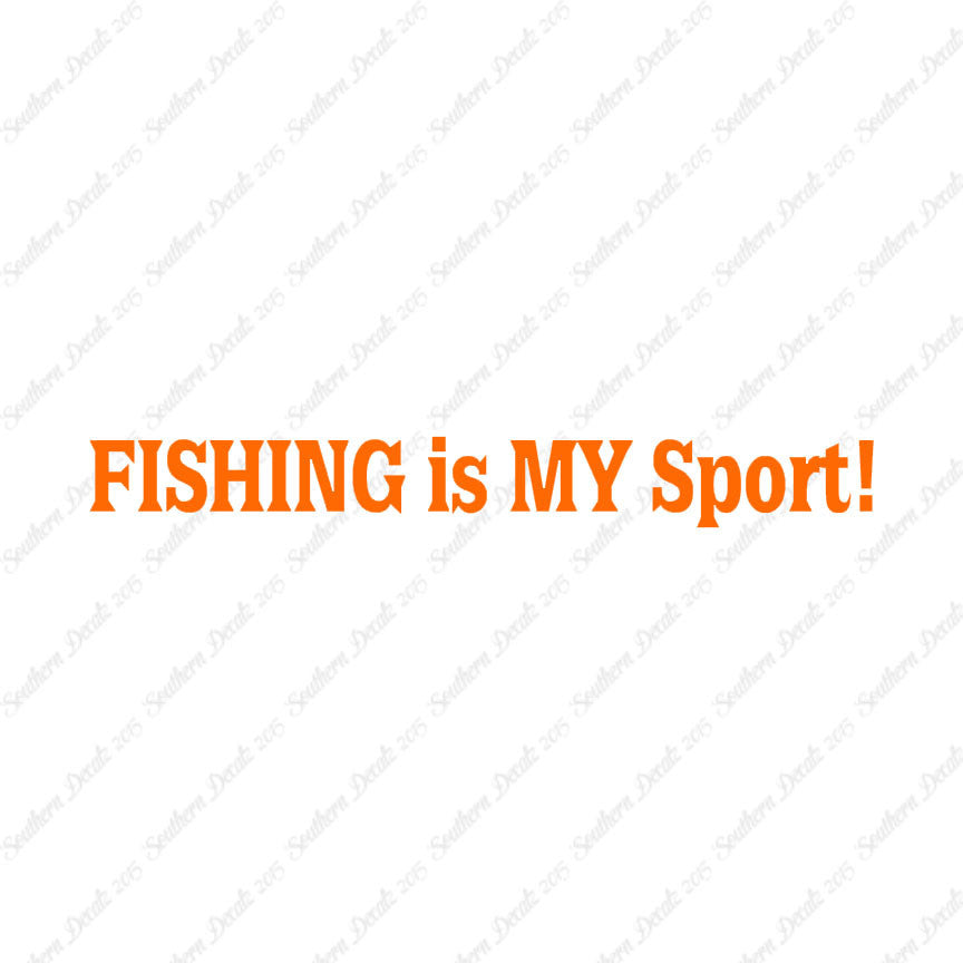Fishing Is My Sport