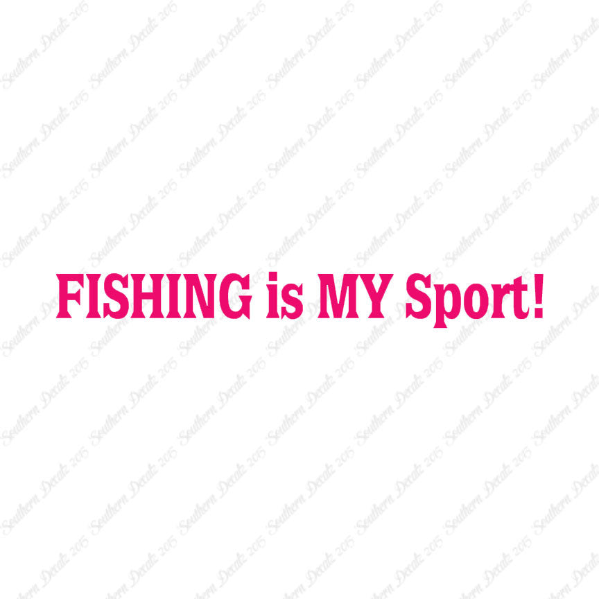 Fishing Is My Sport