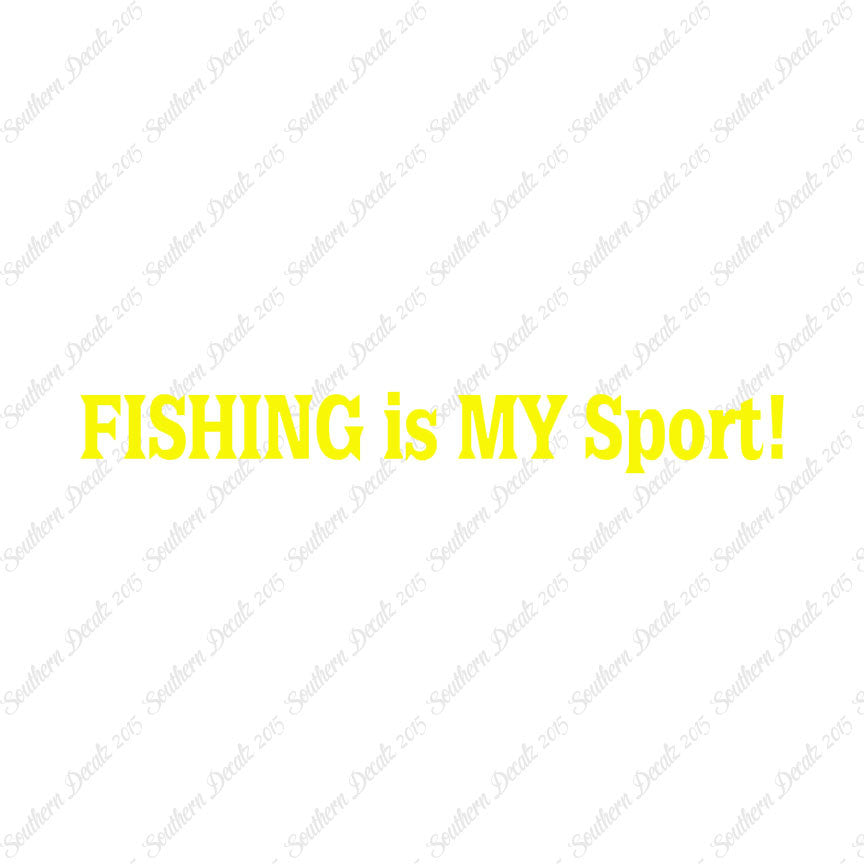 Fishing Is My Sport