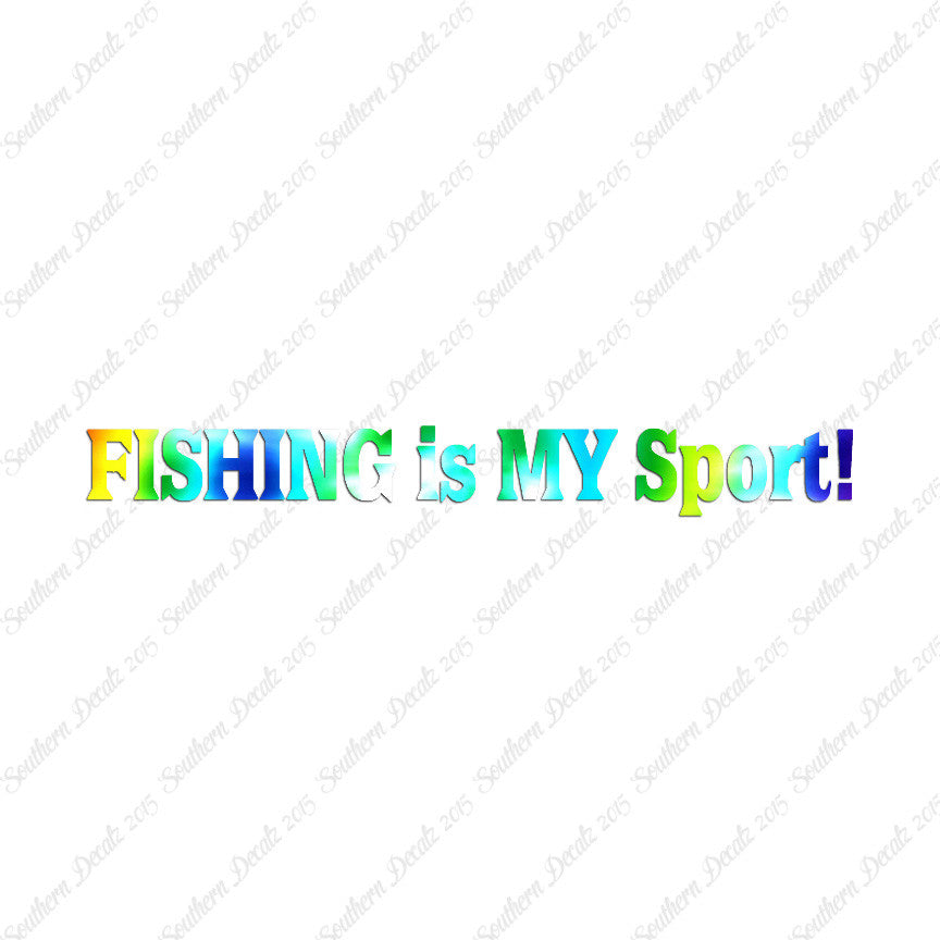 Fishing Is My Sport