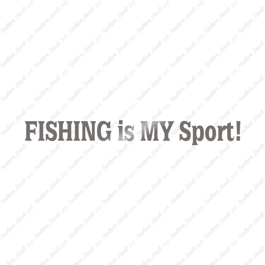 Fishing Is My Sport