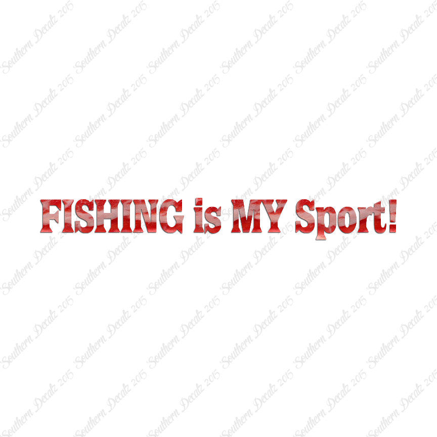 Fishing Is My Sport