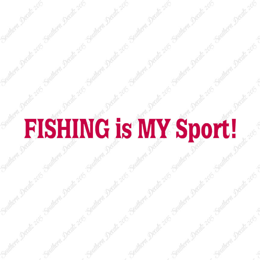 Fishing Is My Sport