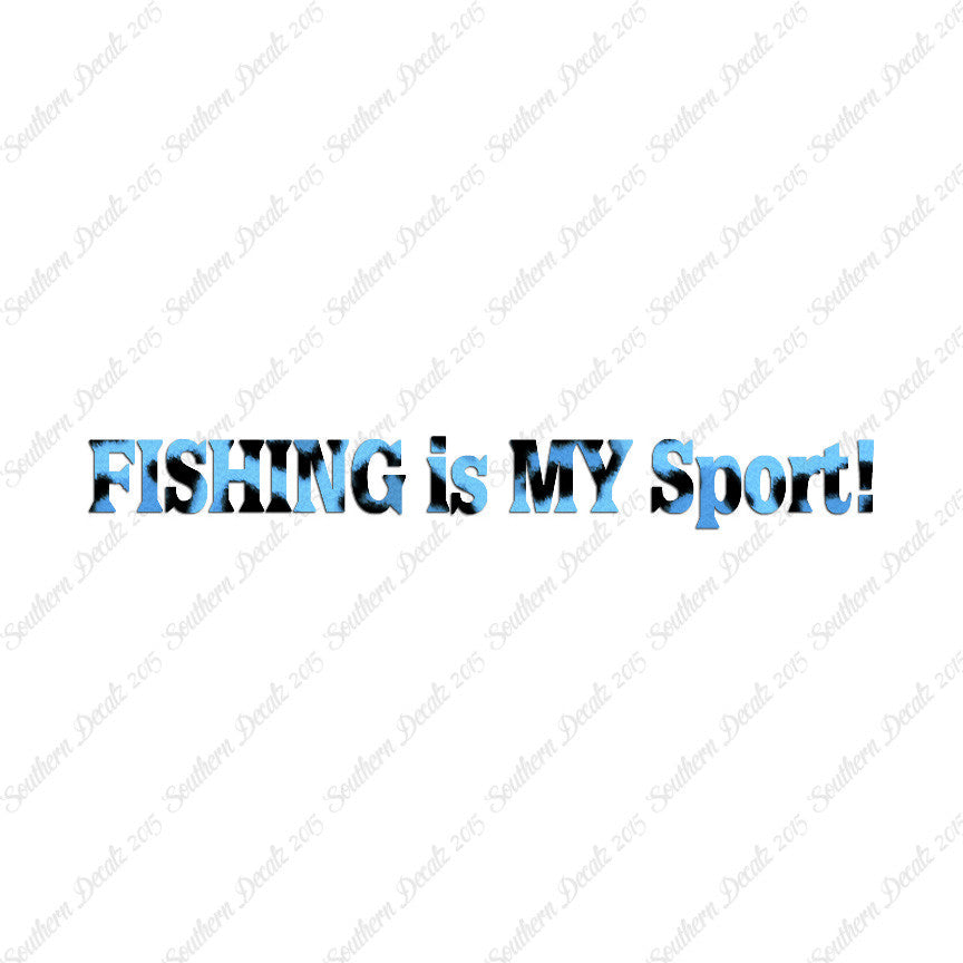 Fishing Is My Sport