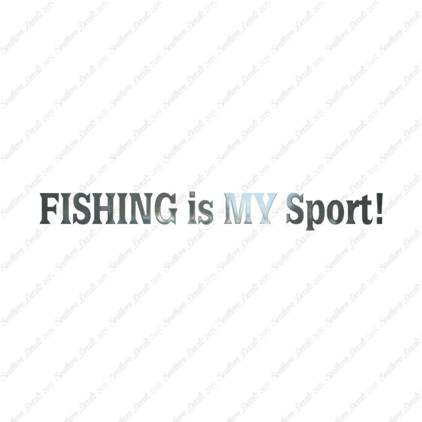 Fishing Is My Sport