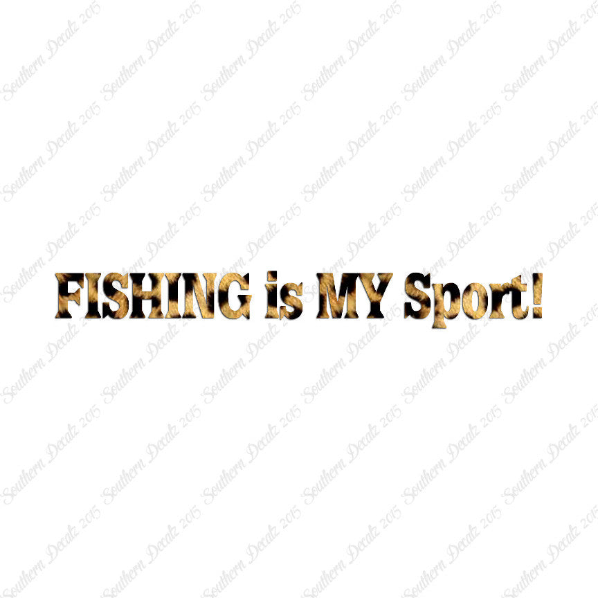 Fishing Is My Sport