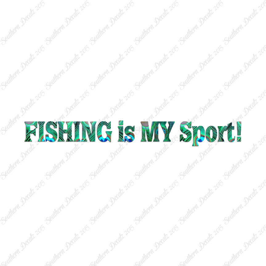 Fishing Is My Sport