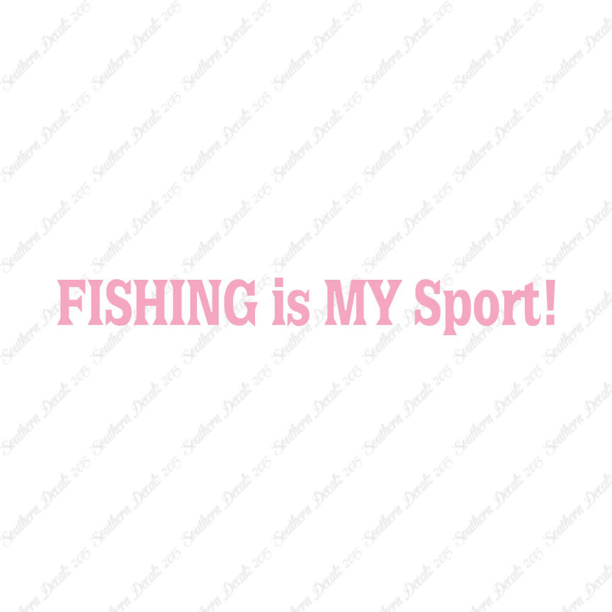 Fishing Is My Sport