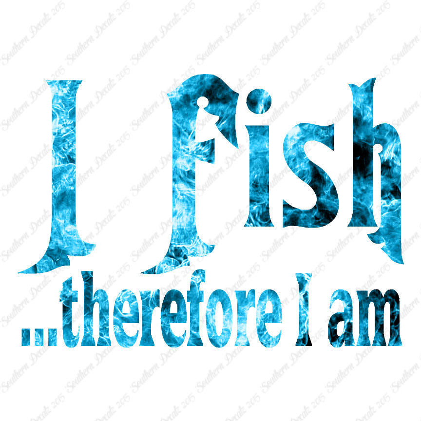 Fish Therefor I Am