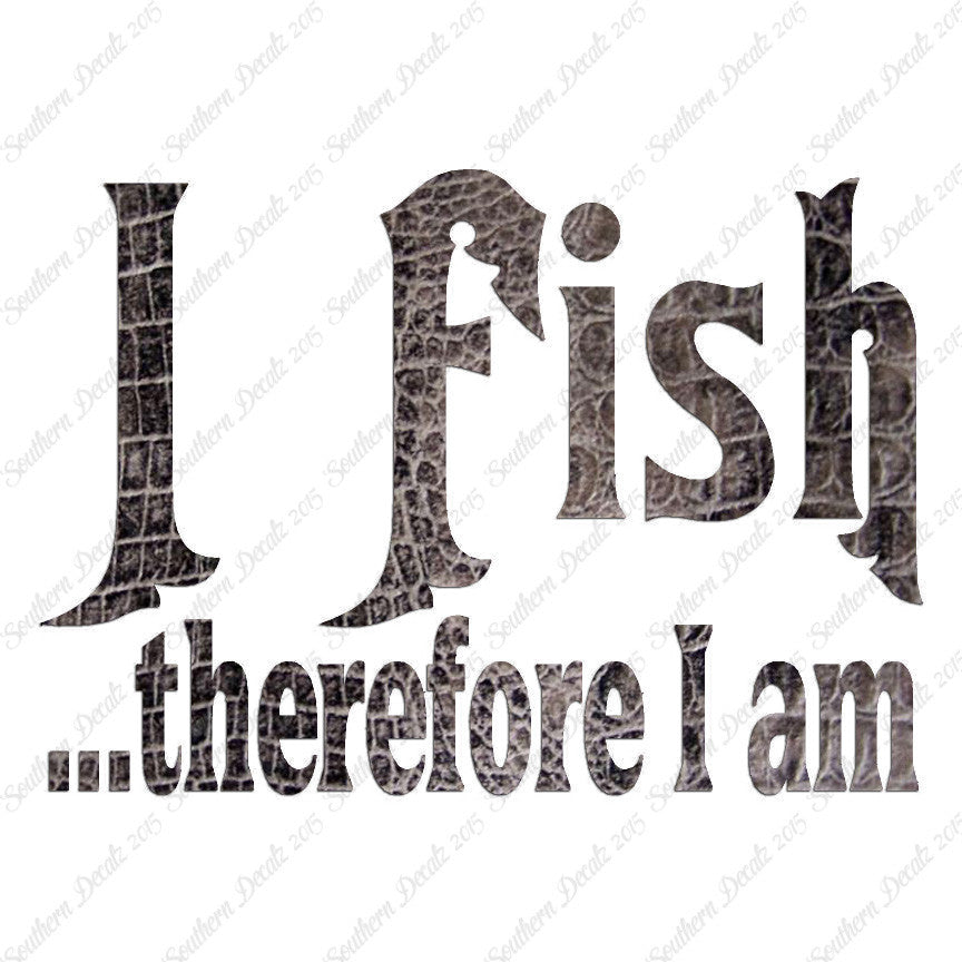Fish Therefor I Am