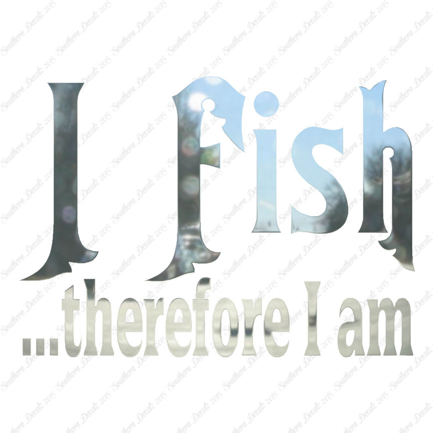 Fish Therefor I Am